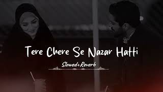 Download lagu Tere Chehre se Nazar Hatti Nahi [  Slowed Reverb ] Lofi Aashish Chaudhary & Amrita Arora A s slowed. mp3