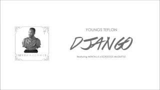 Youngs Teflon - Django (Featuring Mental K & Scrooge McDuffle)