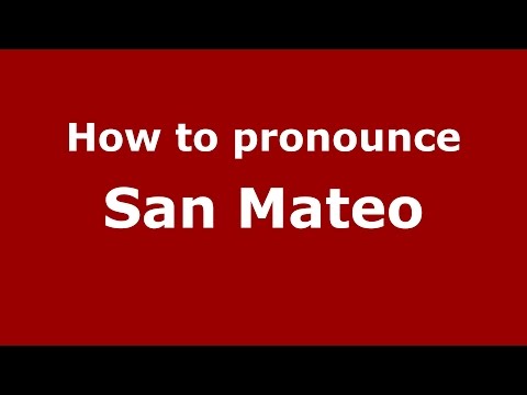 How to pronounce San Mateo
