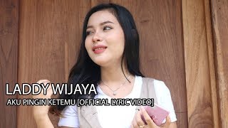 Download lagu lirik lagu _ LADDY WIJAYA -aku pengen ketemu mp3