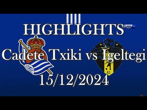 HIGHLIGHTS | Real Sociedad Cadete Txiki vs Igeltegi CF sub16 | Cadete de Honor J13 (15/12/2024)