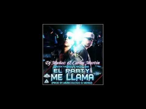 Daddy Yankee Ft Nicky Jam - El Party Me Llama (Dj Muñoz & Carlos Martin Remix)