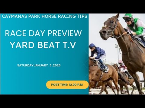 RACE DAY PREVIEW, Caymanas Park horse racing Tips. Saturday, January 3 .2026 | YARD BEAT T.V 