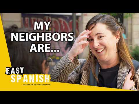 Do Barcelona Locals Get On With their Neighbors? | Easy Spanish 385