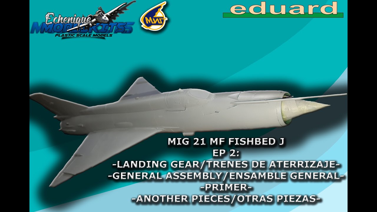 Ep.2 MIG 21 MF FISHBED J -ARMADO GENERAL & PRIMER- EDUARD 1/48