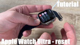 How to reset your Apple Watch Ultra if you forgot your passcode - erase all media, data and settings