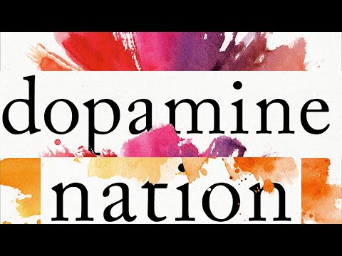 Dopamine Nation | Finding Balance in the Age of Indulgence | Dr. Anna Lembke