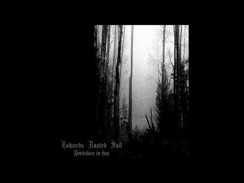 Towards Rusted Soil - Forsaken in Fog (Demo, 2000) - Remastered