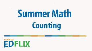 HCPS On-Line:  Summer Math Week 1, Day 3; Counting