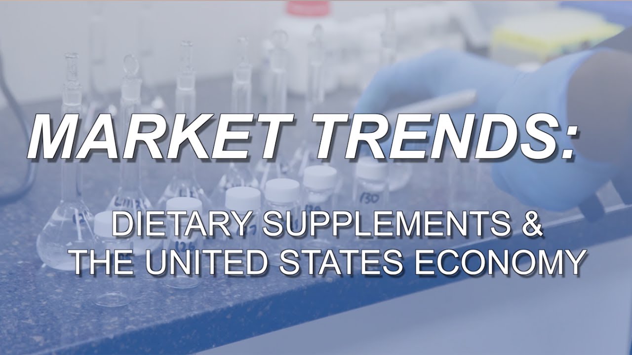 Market Trends: Dietary Supplements & the U.S.  Economy