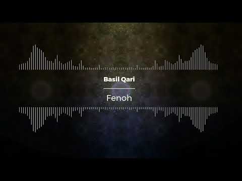 Fenoh - Basil Qari