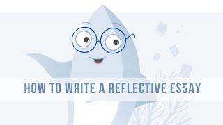 Essay Writing Course Lesson 11: Reflective Essay