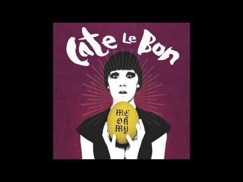 Me Oh My [Cate Le Bon, 2009]