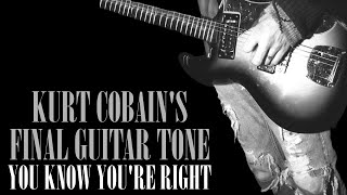Download lagu Kurt Cobain's Final Guitar Tone | Recreating Nirvana You Know You're Right | Amp & Pedal Settings mp3 Download lagu Kurt Cobain's Final Guitar Tone | Recreating Nirvana You Know You're Right | Amp & Pedal Settings mp3
