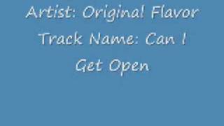 Original Flavor- Can I Get Open