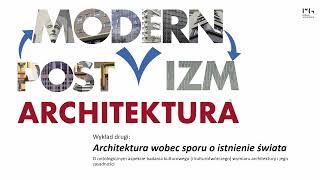 Wykłady z&nbsp;cyklu Modernizm, postmodernizm, architektura / zdjęcie nr: 3