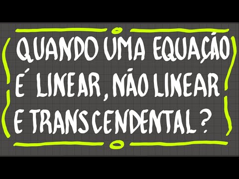 CNU 02 - Qual a diferença entre equações lineares, não lineares e transcendentais?