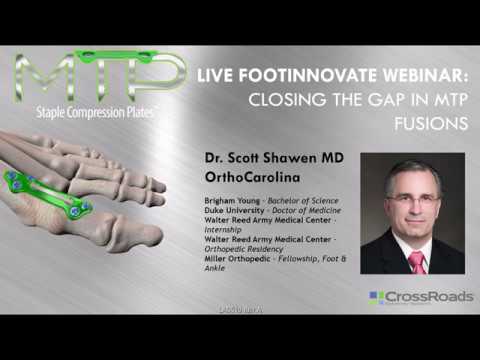 FootInnovate Webinar -  Closing The Gap in MTP with Staple Compression Plates - Dr. Scott Shawen, MD