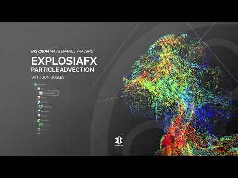 Maintenance Training - Dynamics - ExplosiaFX - The Basics - Particle Advection