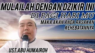 Download lagu MULAILAH DENGAN DZIKIR INI DI PAGI HARI MU mp3