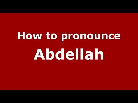 How to pronounce Abdellah