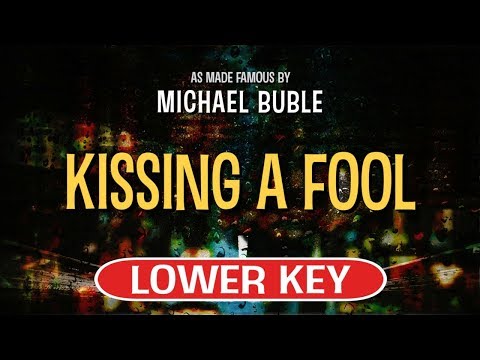 Kissing A Fool (Karaoke Lower Key) - Michael Buble