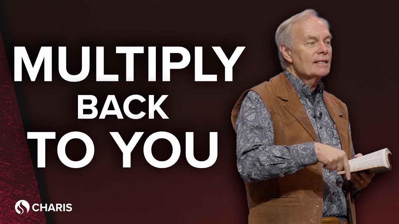 Multiply Back to You - Chapel with Andrew Wommack - December 3, 2024