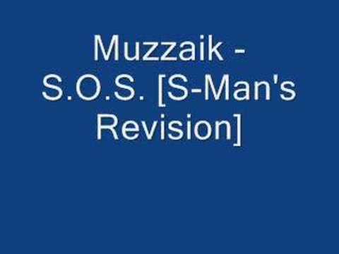 Muzzaik - S.O.S. [S-Man's Revision]