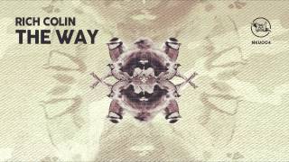 Rich Colin - The Way (Original Mix) [Naschkatze Underground]