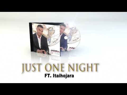DStylez Ft. Itaihojara - Just One Night (OFFICIAL AUDIO)