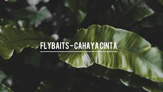 Download lagu Flybaits - Cahaya Cinta | Lirik | High Quality mp3