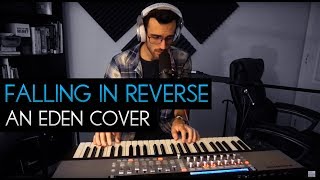 falling in reverse - EDEN Cover (WITH CHORDS)