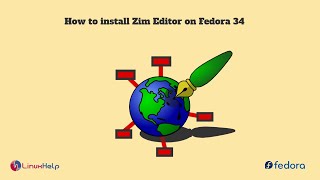 How to install Zim Editor on Fedora 34