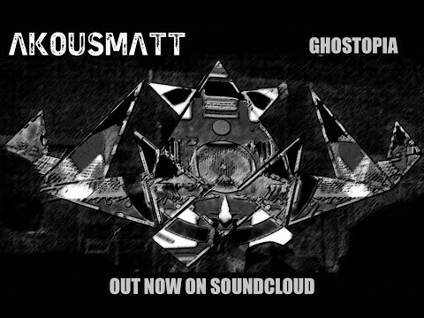AKousMaTT - Ghostopia // (original HD version)