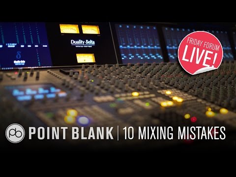 10 Mixing Mistakes Everyone Makes (FFL!)