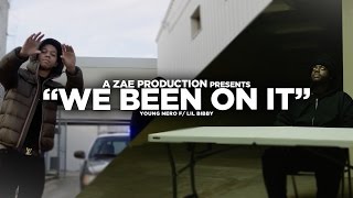 Young Nero f/ Lil Bibby - We Been On It (Official Video) Shot By @AZaeProduction