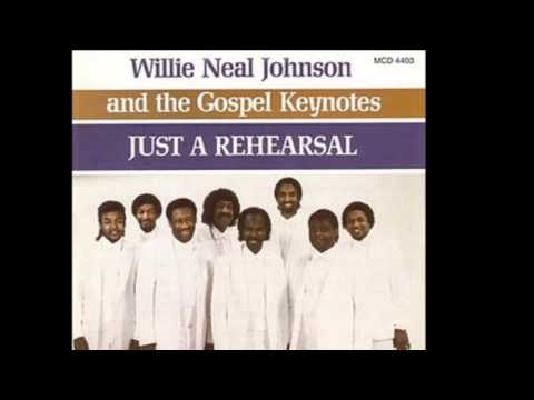 Thumbnail for Willie Neal Johnson and the Gospel Keynotes-Just A Rehearsal by John Johnson