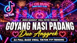 Download lagu DJ GOYANG NASI PADANG - Duo Anggrek | Remix Full Bass Paling Dicari Nada Wanita 2026 mp3
