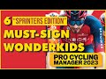 6 Must-Sign Wonderkids Pro Cycling Manager 2023 - Sprinters Edition! #pcm23 #procyclingmanager2023