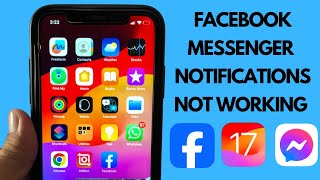 Messenger Notification Not Working iOS 17 | FaceBook Messanger Notification Not Showing on iPhone.