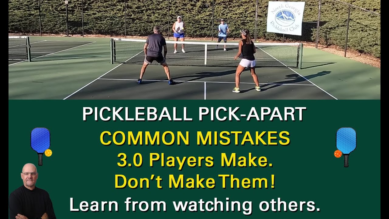Common Mistakes 3.0 Pickleball Players Make!  Learn from Watching!