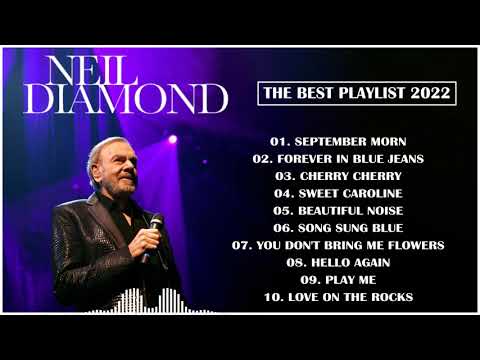 Neil Diamond Best Songs Ever - Neil Diamond Greatest Hits Full Album 2022