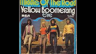 Middle Of The Road - Yellow Boomerang - 1973