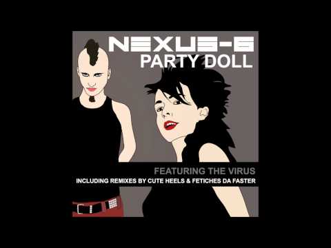 Nexus-6 - Party Doll (Fetiches Da Faster Remix)
