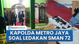 Kapolda Metro Jaya Belum Pastikan Unsur Terorisme dalam Ledakan SMAN 72, TKP Langsung Disterilisasi