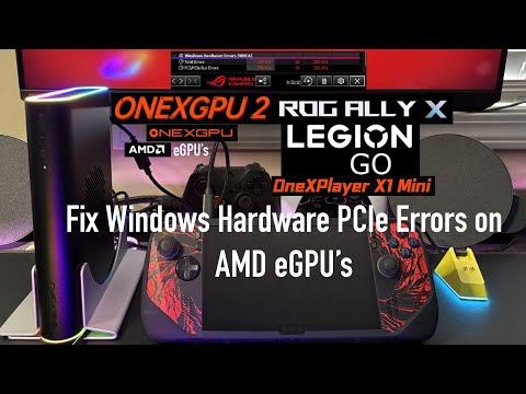 Fix AMD eGPU PCIe Bus Errors (WHEA) on Rog Ally X, Legion Go, and More