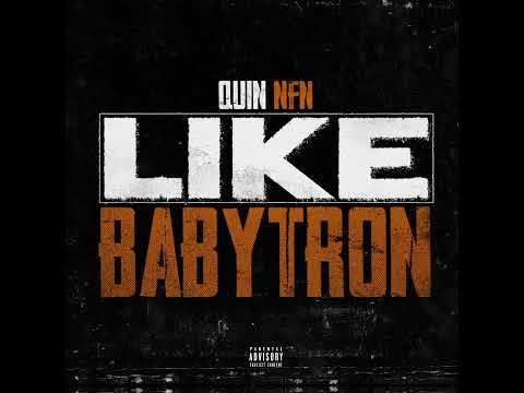 Quin NFN - I Feel Like BabyTron (OFFICIAL AUDIO)