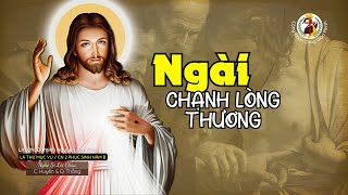 Ngài Chạnh Lòng Thương - Lá Thư Mục Vụ CN2PSB - Lm Nguyễn Kim Sơn & NSLC
