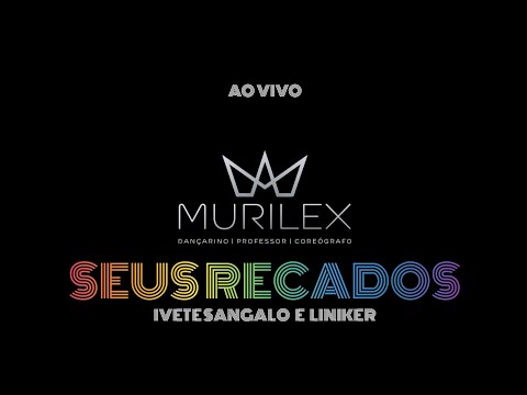Murilex ☆ Seus Recados (Ivete Sangalo e Liniker) Ao Vivo • Coreografia