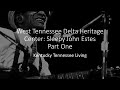 West Tennessee Delta Heritage Center: Sleepy John Estes Part One